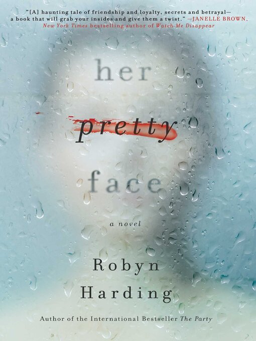 Title details for Her Pretty Face by Robyn Harding - Wait list